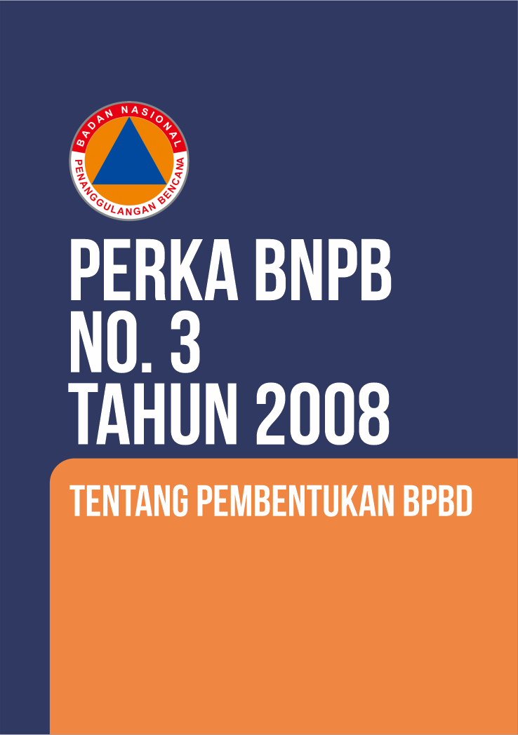 Perka BNPB No. 3 Tahun 2008 Tentang Pembentukan BPBD