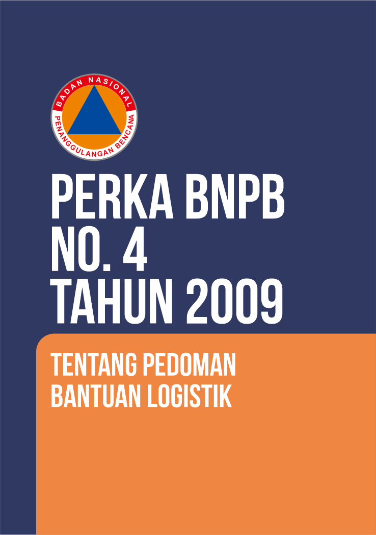 Perka No. 4 Tahun 2009 Tentang Pedoman Bantuan Logistik