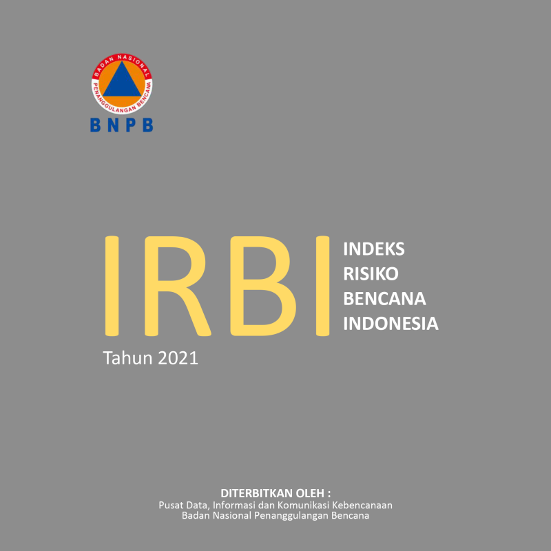 Indeks Risiko Bencana Indonesia (IRBI) 2021