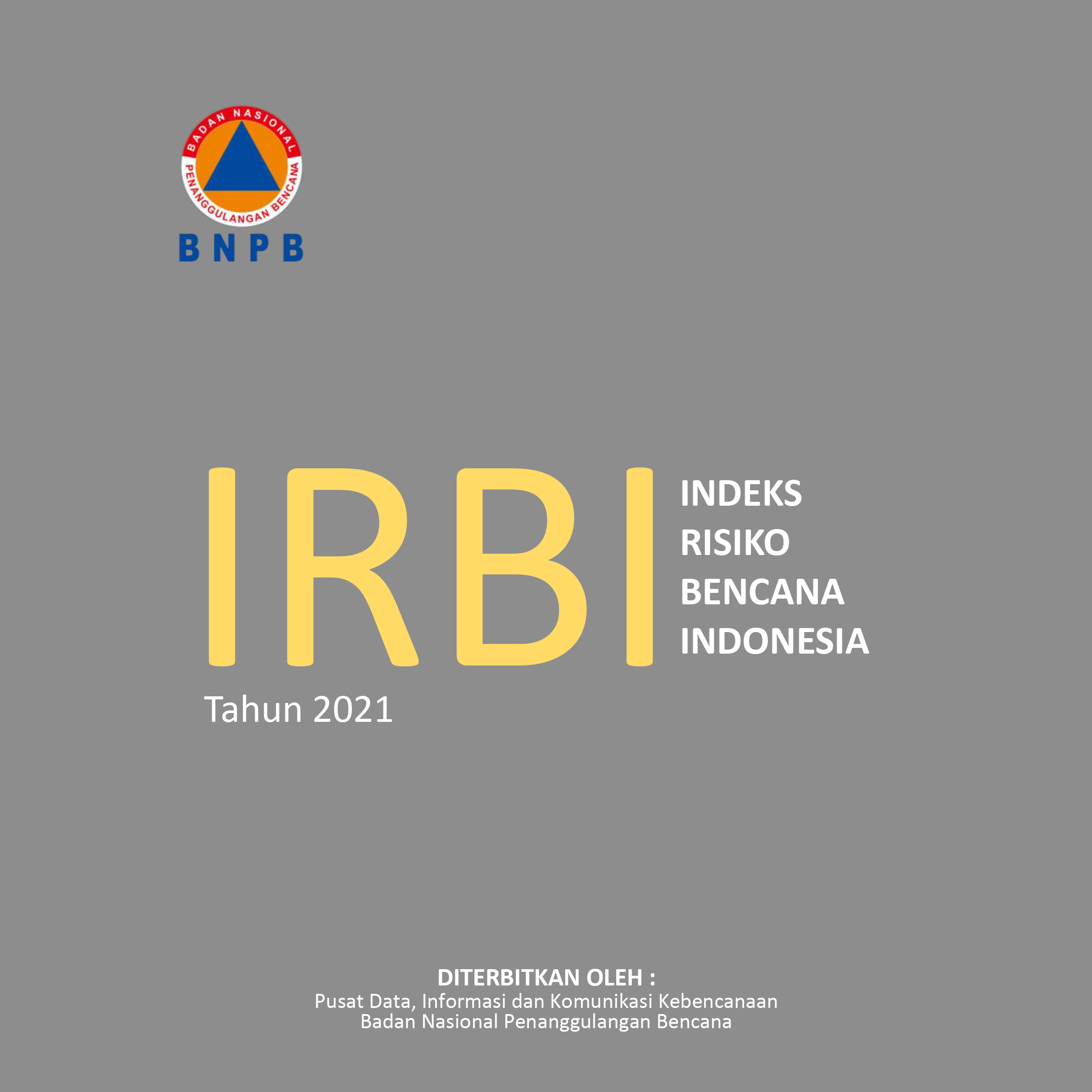 Indeks Risiko Bencana Indonesia (IRBI) 2021