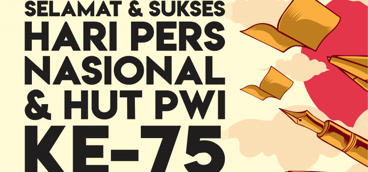 Selamat dan Sukses Hari Pers Nasional dan Hut PWI Ke-75 Selamat dan Sukses Hari Pers Nasional dan Hut PWI Ke-75